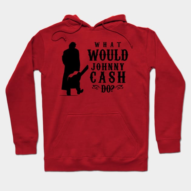 What Would Johnny Cash Do? Hoodie by devilchimp